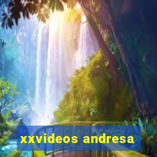 xxvideos andresa